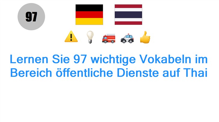 Lernen Sie 97 wichtige Vokabeln im Bereich öffentliche Dienste auf Thai
